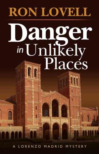 Danger in Unlikely Places by Ron Lovell